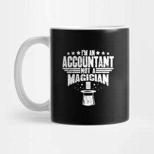 I'm an accountant not a magician Mug